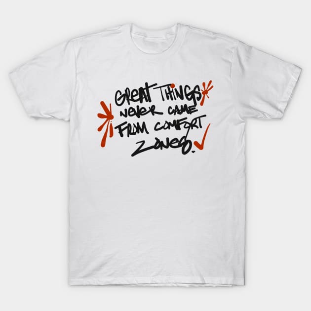 Be Great T-Shirt by Lazrartist